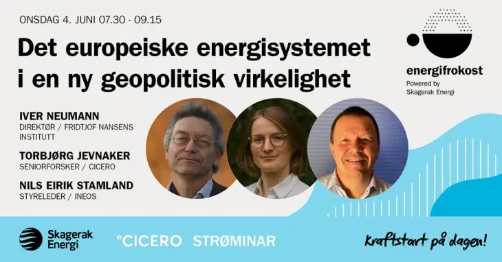 Skagerak Energi og Cicero arrangerer Energifrokost med energisystemet og geopolitikk som tema